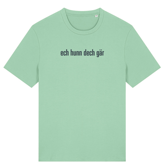 "ech hunn dech gär" Unisex T-Shirt